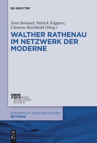 Cover: Walther Rathenau im Netzwerk der Moderne. Walter de Gruyter Verlag, München, 2014.