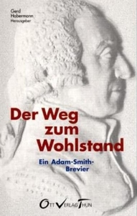 Buchcover: Gerd Habermann (Hg.). Der Weg zum Wohlstand - Ein Adam-Smith-Brevier. Ott Verlag, Bern, 2002.