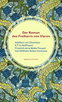 Buchcover: Friedrich de la Motte Fouque. Der Roman des Freiherrn von Vieren - Roman. Ripperger und Kremers Verlag, Berlin, 2016.