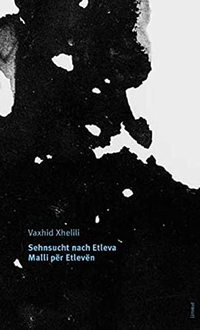 Buchcover: Vaxhid Xhelili. Sehnsucht nach Etleva / Malli per Etleven - Gedichte, Albanisch / Deutsch. Limmat Verlag, Zürich, 2001.
