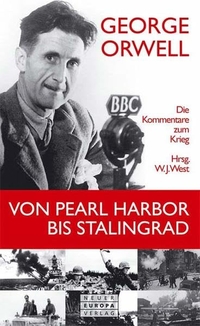 Buchcover: George Orwell. Von Pearl Harbor bis Stalingrad - Die Kommentare zum Krieg. Neuer Europa Verlag, Leipzig, 2007.