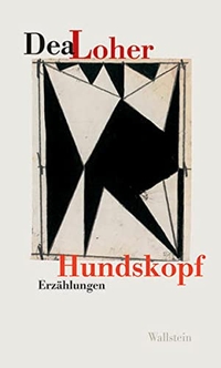 Buchcover: Dea Loher. Hundskopf - Erzählungen. Wallstein Verlag, Göttingen, 2005.