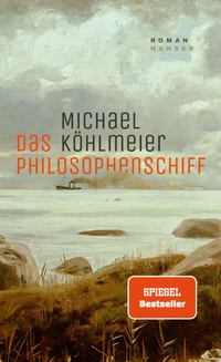 Buchcover: Michael Köhlmeier. Das Philosophenschiff - Roman. Carl Hanser Verlag, München, 2024.