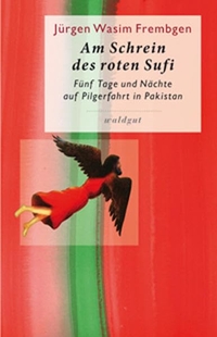 Cover: Am Schrein des roten Sufi