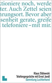 Buchcover: Klaus Siblewski. Telefongespräche mit Ernst Jandl - Ein Porträt. Luchterhand Literaturverlag, München, 2001.