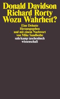 Buchcover: Donald Davidson / Richard Rorty. Wozu Wahrheit? - Eine Debatte. Suhrkamp Verlag, Berlin, 2005.