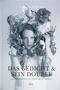 Buchcover: Dirk Skiba. Das Gedicht & sein Double - Die zeitgenössische Lyrikszene im Porträt. edition Azur, Dresden, 2018.
