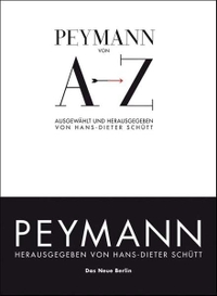 Buchcover: Hans-Dieter Schütt (Hg.). Peymann von A - Z  - Biografie. Das Neue Berlin Verlag, Berlin, 2008.