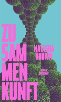 Cover: Natasha Brown. Zusammenkunft - Roman. Suhrkamp Verlag, Berlin, 2022.