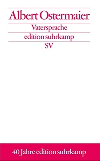 Buchcover: Albert Ostermaier. Vatersprache. Suhrkamp Verlag, Berlin, 2003.