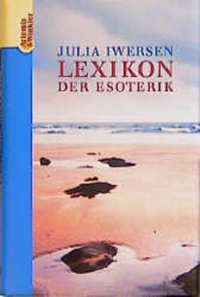 Julia Iwersen. Lexikon der Esoterik. Artemis und Winkler Verlag, Mannheim, 2001.