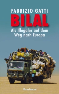 Buchcover: Fabrizio Gatti. Bilal - Als Illegaler auf dem Weg nach Europa. Antje Kunstmann Verlag, München, 2009.