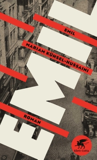 Cover: Mariam Kühsel-Husseini. Emil - Roman. Klett-Cotta Verlag, Stuttgart, 2022.