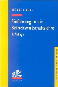Werner Neus. Einführung in die Betriebswirtschaftslehre. Aus institutionenökonomischer Sicht - 2., neu bearbeitete Auflage. Mohr Siebeck Verlag, Tübingen, 2001.