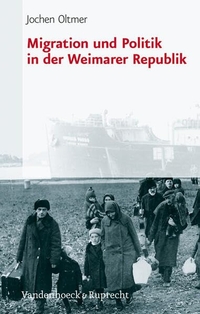 Cover: Migration und Politik in der Weimarer Republik