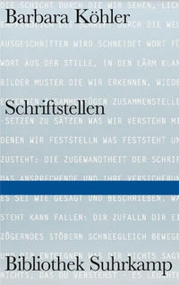 Buchcover: Barbara Köhler. SCHRIFTSTELLEN - Ausgewählte Gedichte und andere Texte. Suhrkamp Verlag, Berlin, 2024.