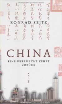 Buchcover: Konrad Seitz. China - Eine Weltmacht kehrt zurück. Siedler Verlag, München, 2000.
