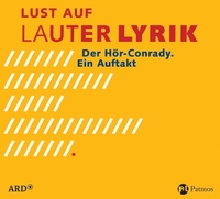 Buchcover: Karl Otto Conrady (Hg.). Lust auf lauter Lyrik - Der Hör-Conrady. Ein Auftakt. Patmos Verlag, Ostfildern, 2008.
