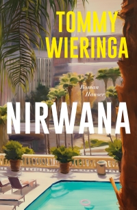 Tommy Wieringa. Nirwana - Roman. Hanser Berlin, Berlin, 2025.