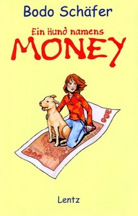 Buchcover: Bodo Schäfer. Ein Hund namens Money. F. A. Herbig Verlagsbuchhandlung, München, 2000.