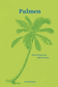 Jutta Person. Palmen - Ein Porträt. Matthes und Seitz, Berlin, 2026. Jutta Person. Palmen - Ein Porträt. Matthes und Seitz, Berlin, 2026.