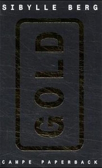 Buchcover: Sibylle Berg. Gold. Hoffmann und Campe Verlag, Hamburg, 2000.