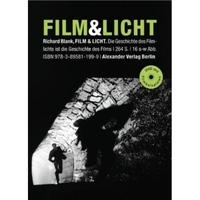 Buchcover: Richard Blank. Film und Licht - Die Geschichte des Filmlichts ist die Geschichte des Films. Alexander Verlag, Berlin, 2009.