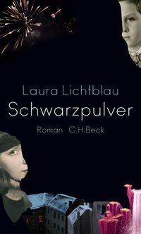 Buchcover: Laura Lichtblau. Schwarzpulver - Roman. C.H. Beck Verlag, München, 2020.