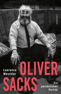 Buchcover: Lawrence Weschler. Oliver Sacks - Ein persönliches Porträt. Rowohlt Verlag, Hamburg, 2021.