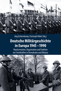 Cover: Deutsche Militärgeschichte in Europa 1945-1990