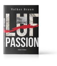 Buchcover: Volker Braun. Luf-Passion - Ein Gedichtzyklus. Faber und Faber, Leipzig, 2022.