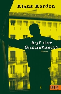 Buchcover: Klaus Kordon. Auf der Sonnenseite - (Ab 14 Jahre). Beltz und Gelberg Verlag, Weinheim, 2009.