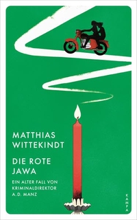 Buchcover: Matthias Wittekindt. Die rote Jawa - Ein alter Fall von Kriminaldirektor a.D. Manz. Kampa Verlag, Zürich, 2022.