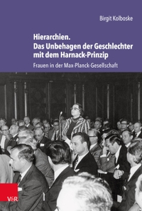 Buchcover: Birgit Kolboske. Hierarchien. Das Unbehagen der Geschlechter mit dem Harnack-Prinzip - Frauen in der Max-Planck-Gesellschaft. Vandenhoeck und Ruprecht Verlag, Göttingen, 2022.