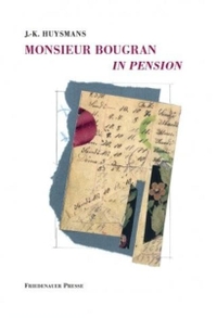 Buchcover: Joris-Karl Huysmans. Monsieur Bougran in Pension. Friedenauer Presse, Berlin, 2012.
