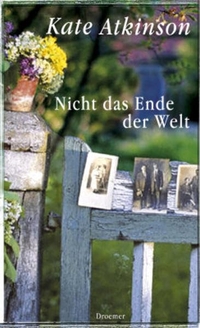 Buchcover: Kate Atkinson. Nicht das Ende der Welt - Erzählungen. Droemer Knaur Verlag, München, 2003.