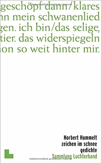 Buchcover: Norbert Hummelt. zeichen im schnee - Gedichte. Luchterhand Literaturverlag, München, 2001.