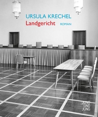Buchcover: Ursula Krechel. Landgericht - Roman. Jung und Jung Verlag, Salzburg, 2012.