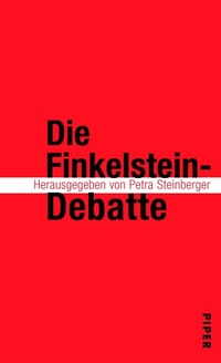 Buchcover: Petra Steinberger (Hg.). Die Finkelstein-Debatte. Piper Verlag, München, 2001.