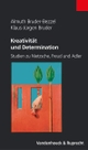 Cover: Klaus-Jürgen Bruder / Almuth Bruder-Bezzel. Kreativität und Determination - Studien zu Nietzsche, Freud und Adler. Vandenhoeck und Ruprecht Verlag, Göttingen, 2004.