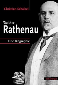 Buchcover: Christian Schölzel. Walther Rathenau - Eine Biografie. Ferdinand Schöningh Verlag, Paderborn, 2006.