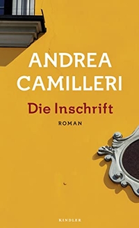 Buchcover: Andrea Camilleri. Die Inschrift - Roman. Kindler Verlag, Reinbek, 2018.