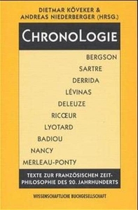 Buchcover: Dietmar Köveker / Andreas Niederberger (Hg.). ChronoLogie - Texte zur französischen Zeittheorie des 20. Jahrhunderts. Wissenschaftliche Buchgesellschaft, Darmstadt, 2000.