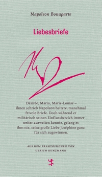 Buchcover: Napoleon Bonaparte. Liebesbriefe. Matthes und Seitz Berlin, Berlin, 2019.