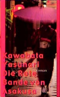Buchcover: Kawabata Yasunari. Die rote Bande von Asakusa - Roman. Insel Verlag, Berlin, 1999.