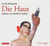 Buchcover: Curzio Malaparte. Die Haut - Roman. 6 CDs. Hörbuch Hamburg, Hamburg, 2009.