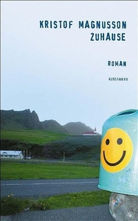 Buchcover: Kristof Magnusson. Zuhause - Roman. Antje Kunstmann Verlag, München, 2005.