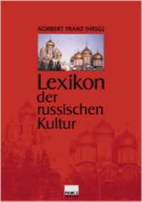 Buchcover: Norbert Franz (Hg.). Lexikon der russischen Kultur. Primus Verlag, Darmstadt, 2002.