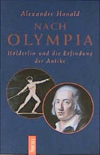 Buchcover: Alexander Honold. Nach Olympia - Hölderlin und die Erfindung der Antike. Vorwerk 8 Verlag, Berlin, 2002.