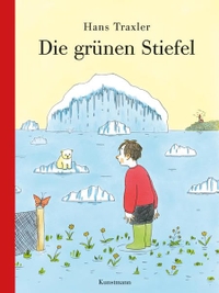 Buchcover: Hans Traxler. Die grünen Stiefel - (Ab 6 Jahre). Antje Kunstmann Verlag, München, 2020.